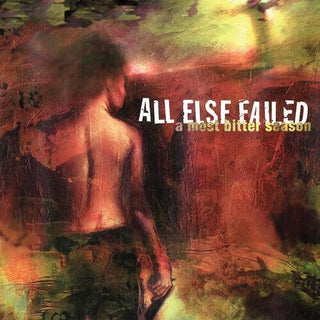 All Else Failed- Most Bitter Season