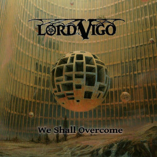 the album cover for Lord Vigo - We Shall Overcome (Slip)