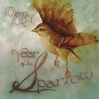 the album cover for Mean Mary - Year of the Sparrow