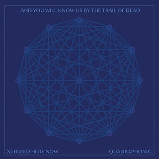 And You Will Know Us by the Trail of Dead- Xi: Bleed Here Now