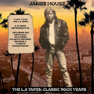 the album cover for James House - The L.A. Tapes: Classic Rock Years