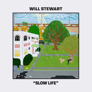 Will Stewart- Slow Life