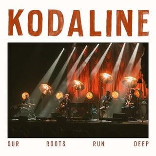 Kodaline- Our Roots Run Deep