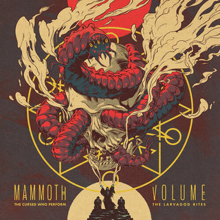 Mammoth Volume- Cursed Who Perform The Larvagod Rites