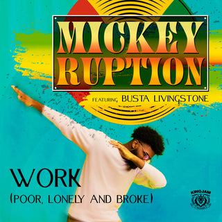 the album cover for Ruption, Mickey / Livingstone, Busta - Work (Poor, Lonely And Broke) (Mod)