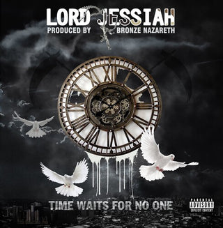 Lord Jessiah X Bronze Nazareth- Time Waits For No One