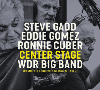 the album cover for Steve Gadd  / Gomez,Eddie / Cuber,Ronnie - Center Stage