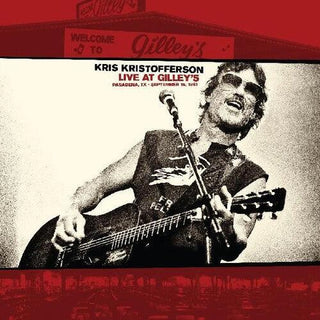 Kris Kristofferson- Live At Gilleys: Pasadena Tx: September 15 1981