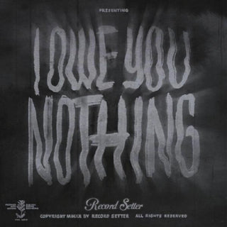 the album cover for Record Setter - I Owe You Nothing