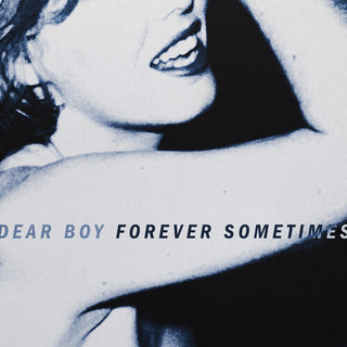 Dear Boy- Forever Sometimes