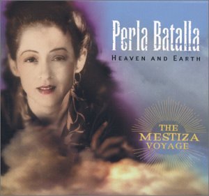 Perla Batalla- Heaven And Earth