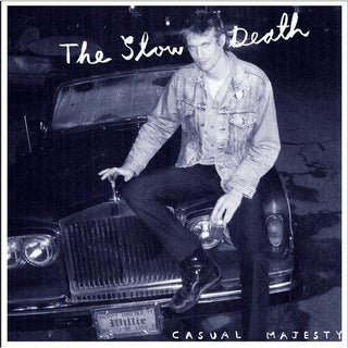 Slow Death- Casual Majesty