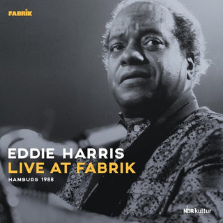 Eddie Harris- Live At Fabrik Hamburg 1988