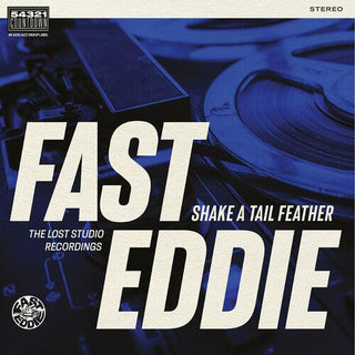 Fast Eddie- Shake A Tail Feather