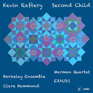 the album cover for Raftery / Marmen Quartet / Exaudi - Second Child