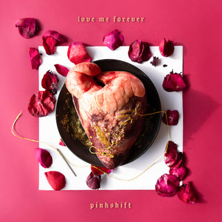 the album cover for Pinkshift - Love Me Forever