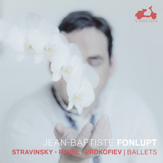 the album cover for Jean Fonlupt -Baptiste - Stravinsky Ravel Prokofiev: Ballets