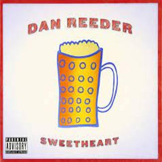 Dan Reeder- Sweetheart