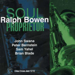 the album cover for Ralph Bowen - Soul Proprietor