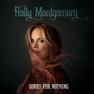 Holly Montgomery- Sorry For Nothing