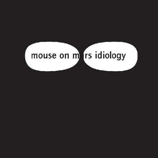 Mouse on Mars- Idiology (Indie Exclusive)