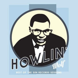 Howlin Wolf- Best Of The Sun Records Sessions