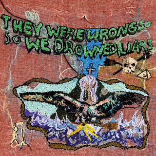 Liars- They Were Wrong, So We Drowned