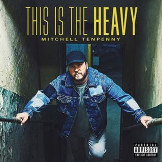 the album cover for Mitchell Tenpenny - This Is The Heavy