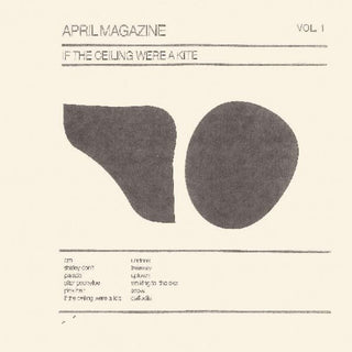 the album cover for April Magazine - If The Ceiling Were A Kite: Vol. 1