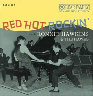 Ronnie Hawkins- Red Hot Rockin' With Ronnie Hawkins & The Hawks