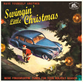 Various Artists- Have Yourself Another Swingin' Little Christmas: More Fingerpoppin' Tunes For Your Holiday Season (Various Artists)