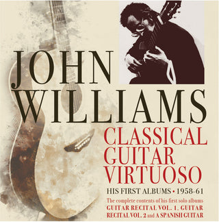 the album cover for John Williams - Classical Guitar Virtuoso: Early Years 1958-61