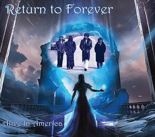 the album cover for Return To Forever - Alive In America [Remastered]