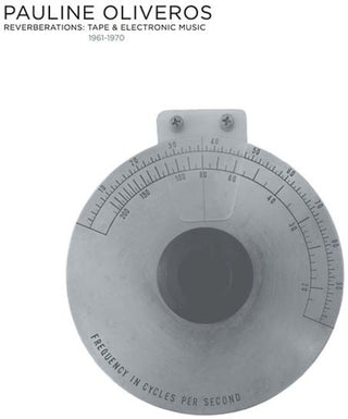 the album cover for Pauline Oliveros - Reverberations (2022 Edition) (Box)