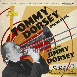 the album cover for Tommy Dorsey  Orchestra / Dorsey,Jimmy - Bell Records Sessions (Uk)