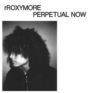 Rroxymore- Perpetual Now