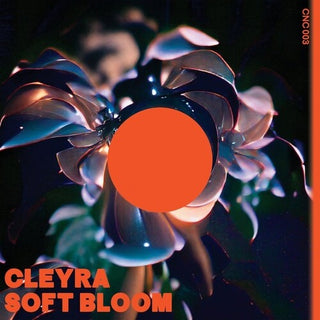 Cleyra- Soft Bloom (Vinyl)