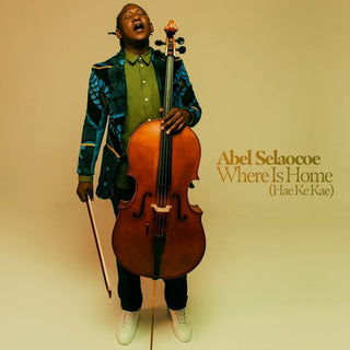 Abel Selaocoe- Where Is Home? (Hae Ke Kae)