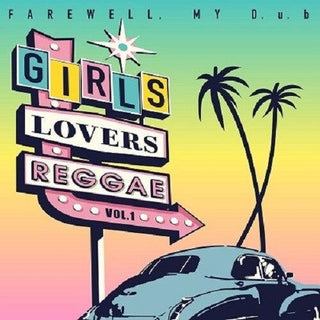 Farewell My D.U.B- Girls Lovers Reggae Vol.1