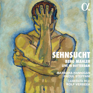 the album cover for Berg / Mahler / Barbara Hannigan - Sehnsucht Live In Rotterdam