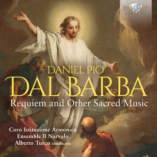 the album cover for Coro Istituzione Armonica / Ens Il Narvalo - Dal Barba: Requiem & Other Sacred Music