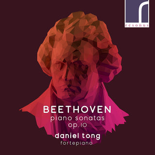 the album cover for Beethoven / Tong, Daniel - Beethoven: Piano Sonatas Op. 10