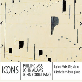 the album cover for Robert Mcduffie  / Pridgen,Elizabeth - Icons: Philip Glass John Adams & John Corigliano