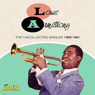 the album cover for Louis Armstrong - Uncollected Singles 1955-1961 (Uk)
