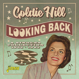 the album cover for Goldie Hill - Looking Back: Very Best Of Goldie Hill - Singles