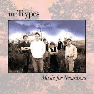 The Trypes- Music For Neighbors