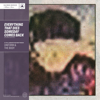 Uniform & the Body- Everything That Dies Someday Comes Back - SB 15 Year Edition