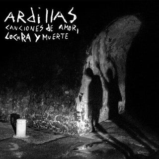 Ardillas- Canciones De Amor, Locura Y Muerte