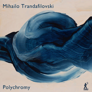 the album cover for Mihailo Trandafilovski - Polychromy