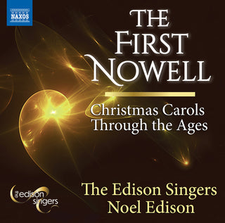 the album cover for Edison Singers - The First Nowell Christmas Carols Through the Ages